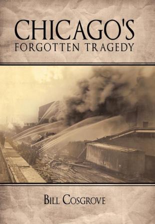 Chicago's Forgotten Tragedy