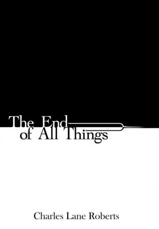 The End of All Things