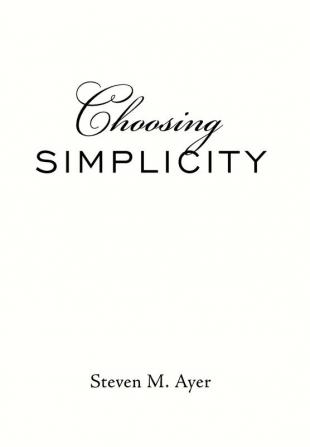 Choosing Simplicity