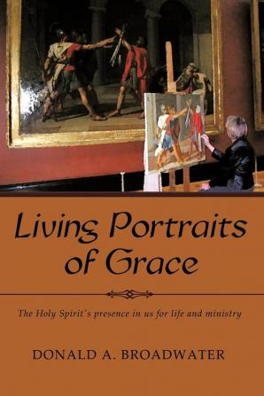 Living Portraits of Grace