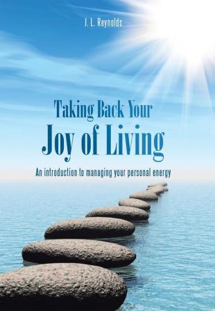 Taking Back Your Joy of Living