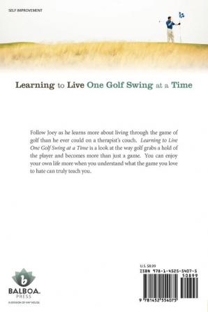 Learning to Live One Golf Swing at a Time