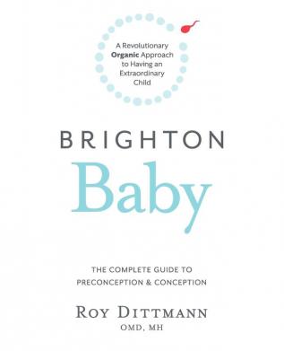 Brighton Baby a Revolutionary Organic Approach to Having an Extraordinary Child