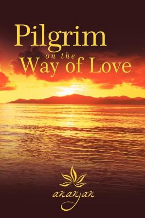 Pilgrim on the Way of Love