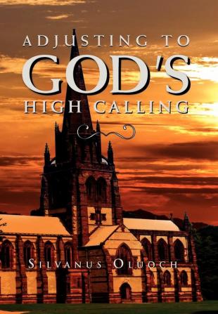 Adjusting to God's High Calling