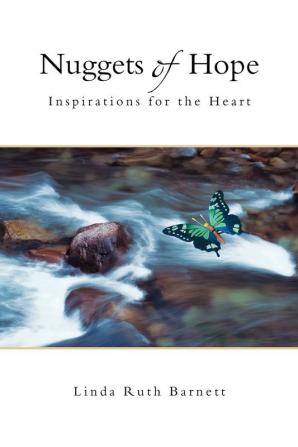 Nuggets of Hope: Inspirations for the Heart