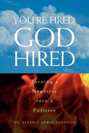 You're Fired God Hired