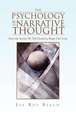 The Psychology of Narrative Thought