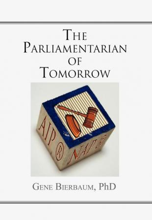 The Parliamentarian of Tomorrow