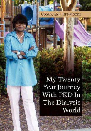 My Twenty Year Journey With PKD In The Dialysis World