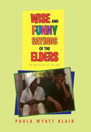 Wise And Funny Sayings Of The Elders