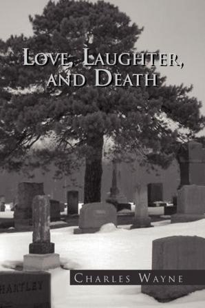 Love Laughter and Death