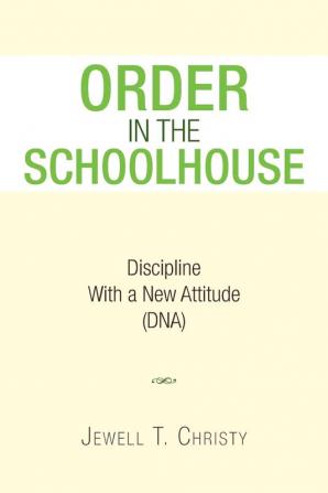 Order in the Schoolhouse