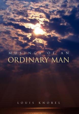 Musings of an Ordinary Man