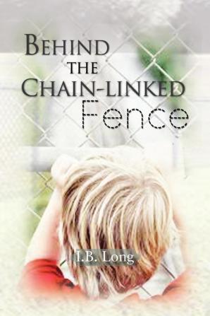 Behind the Chain-Linked Fence