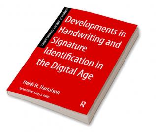 Developments in Handwriting and Signature Identification in the Digital Age