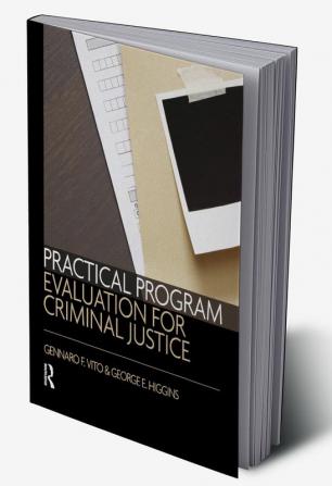 Practical Program Evaluation for Criminal Justice