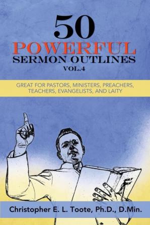 50 POWERFUL SERMON OUTLINES VOL. 4