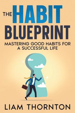 The Habit Blueprint