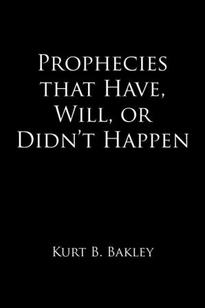 Prophecies that Have Will or Didn't Happen