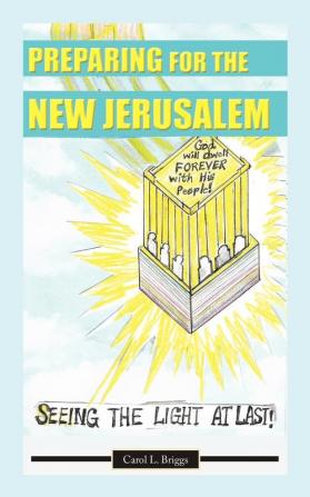 Preparing for the New Jerusalem