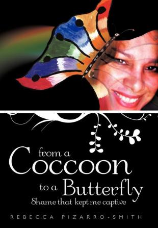 From a Coccoon to a Butterfly