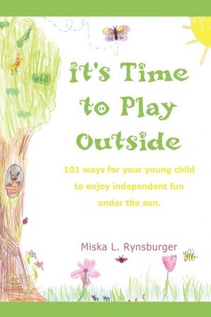 It's Time to Play Outside