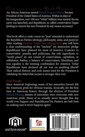 America Under New Management: A "Minority's" Guide to Understanding the "Angry" Tea Party/Republicans