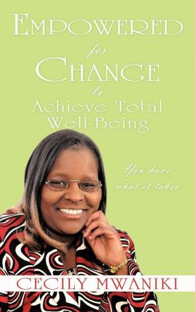 Empowered for Change to Achieve Total Well-Being