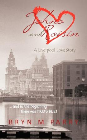 Johno and Roisin- A Liverpool Love Story