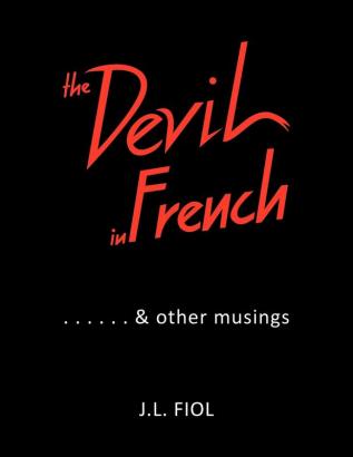 The Devil in French: & Other Musings