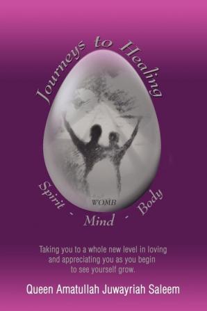 Journeys to Healing Spirit - Mind - Body