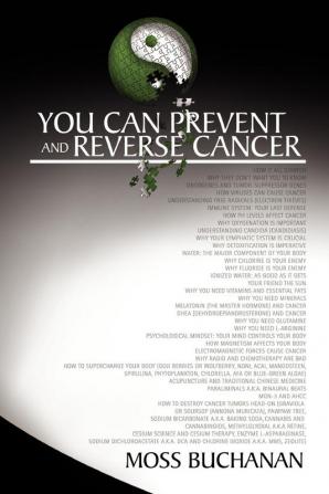 You Can Prevent and Reverse Cancer