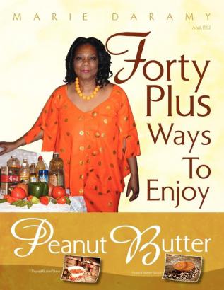 Forty Plus Ways To Enjoy Peanut Butter