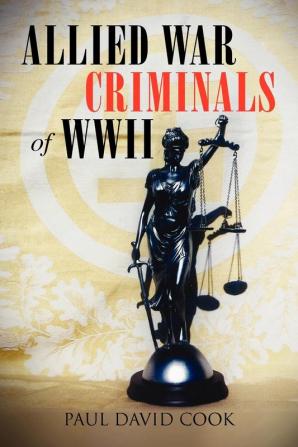 Allied War Criminals of WWII