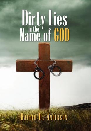 Dirty Lies in the Name of God