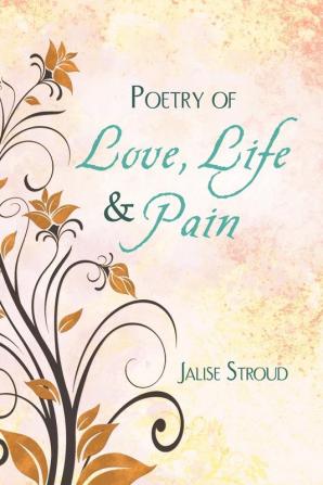 Poetry of Love Life and Pain