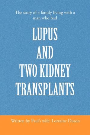 Lupus and Two Kidney Transplants