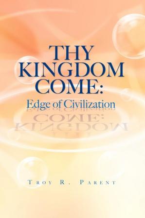 Thy Kingdom Come