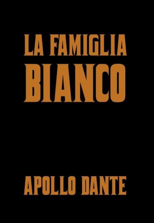 La Famiglia Bianco