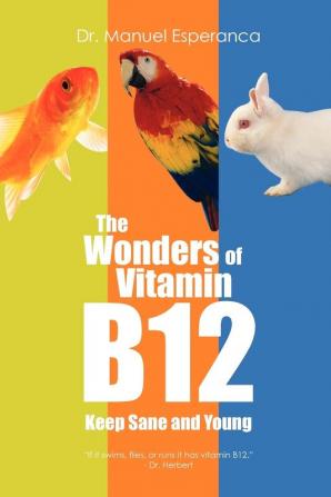 The Wonders of Vitamin B12