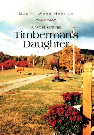 A West Virginia Timberman's Daughter