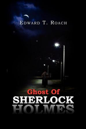 Ghost of Sherlock Holmes