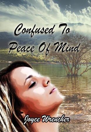 Confused to Peace of Mind