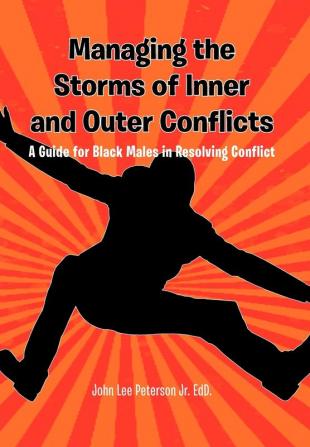 Managing the Storms of Inner and Outer Conflicts