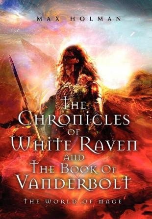 The Chronicles of White Raven and the Book of Vanderbolt