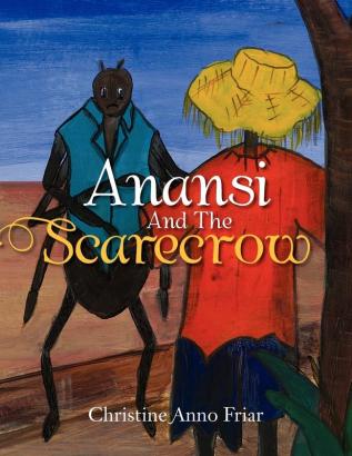 Anansi and the Scarecrow