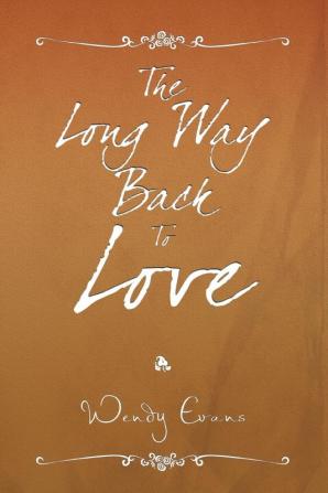 The Long Way Back to Love