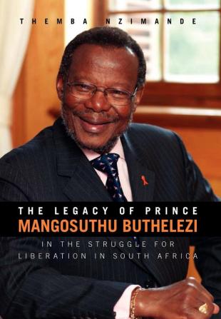 The Legacy of Prince Mangosuthu Buthelezi