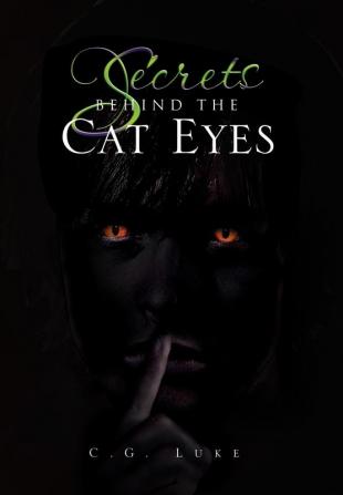 Secrets Behind the Cat Eyes